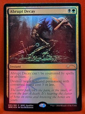 FOIL Abrupt Decay from WMCQ Judge Promo MTG Proxy